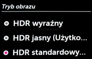 Tryby obrazu dostępne z treścią HDR - najlepszy fabrycznie jest "standardowy".