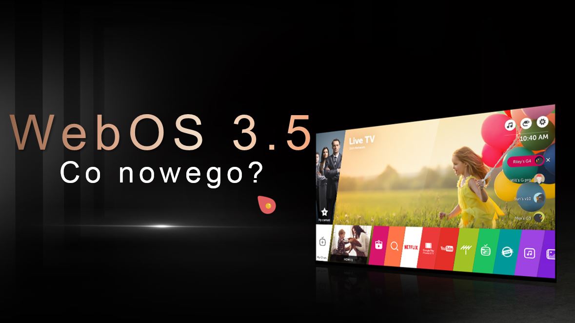 Co nowego w WebOS w wersji 3.5 w telewizorach LG na 2017 rok?