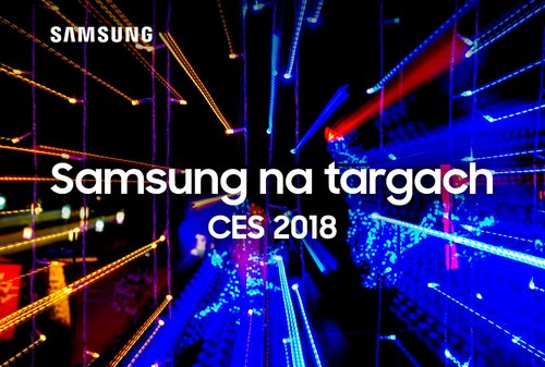 CES 2018: transmisja z konferencji prasowej firmy Samsung