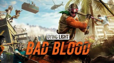 Dying Light Bad Blood early acces