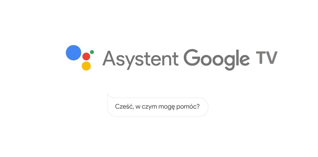 Google Asystent TV po polsku w 4 kwartale 2019?