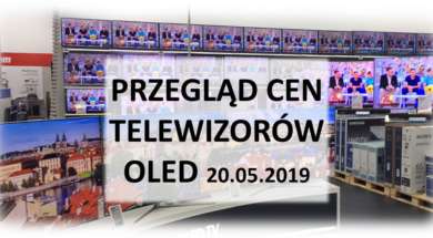 Przegląd cen telewizorów OLED 20 maj 2019