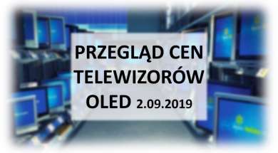 Przegląd-cen-telewizorów-OLED-2-września-2019