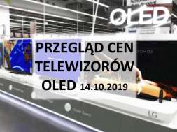 Przegląd cen telewizorów OLED 14 październik 2019