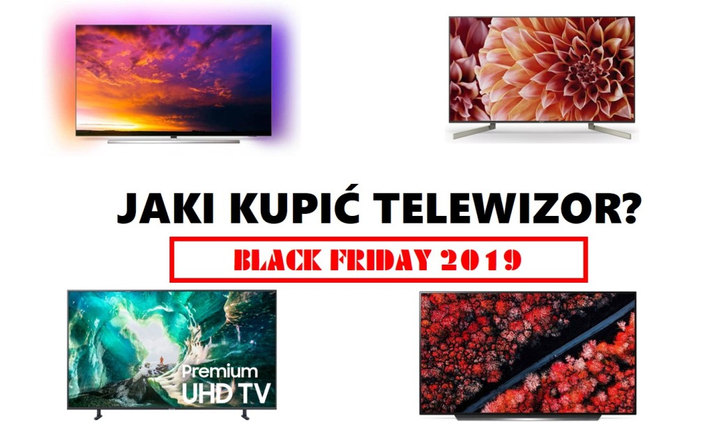 Jaki kupić telewizor w Black Friday 2019? Podpowiadamy