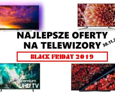 Najlepsze oferty na telewizory black friday 2019 30_11_2019