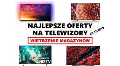 Wietrzenie magazynów 2019 przegląd telewizorów ofert oled lcd qled