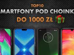 Najlepsze smartfony pod choinkę do 1000 zł | NASZE TOP 10