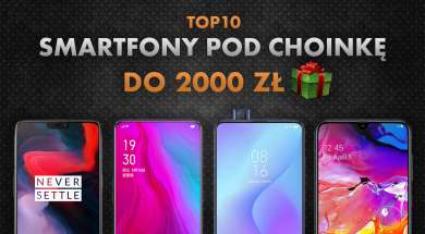 Najlepsze smartfony pod choinkę do 2000 zł | NASZE TOP 10