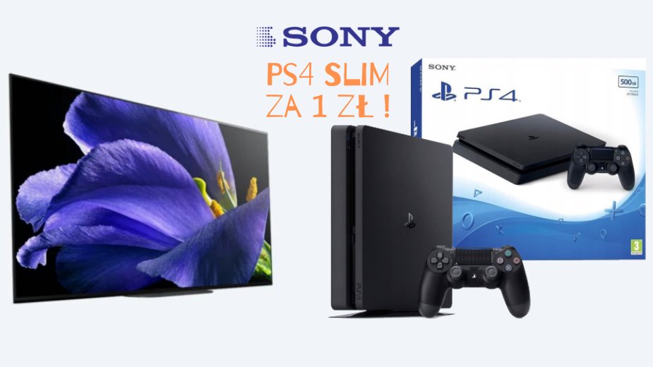 Kup Sony BRAVIA OLED i odbierz PS4 Slim za 1zł! Nowa promocja Sony Centre
