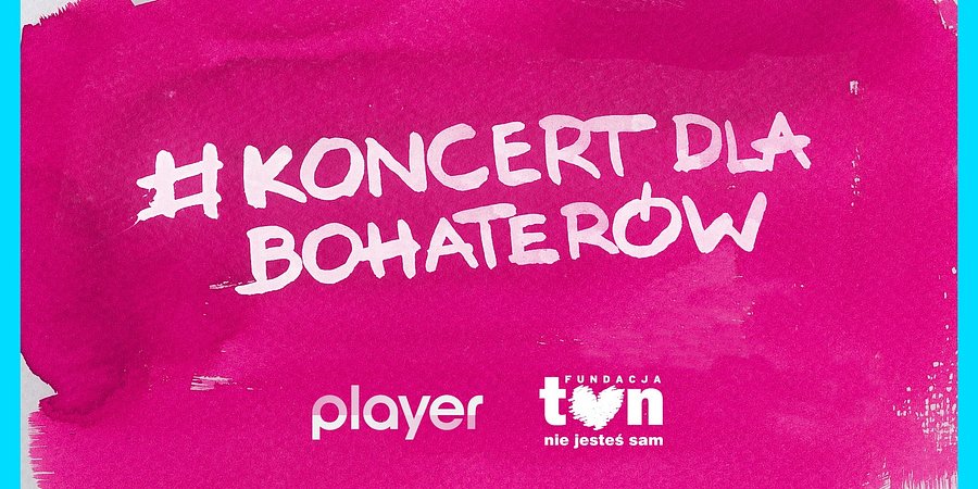 Już 4 kwietnia #koncertdlabohaterów – charytatywny koncert w Playerze!
