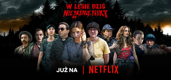 „W lesie dziś nie zaśnie nikt”: pierwszy polski slasher trafił do oferty Netflix!