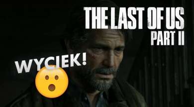 The Last Of Us 2 wyciek