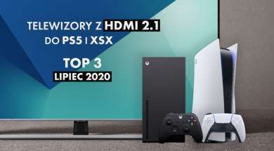 Testujemy TOP 3 telewizory z HDMI 2.1 pod PlayStation 5 i Xbox Series X LIPIEC 2020