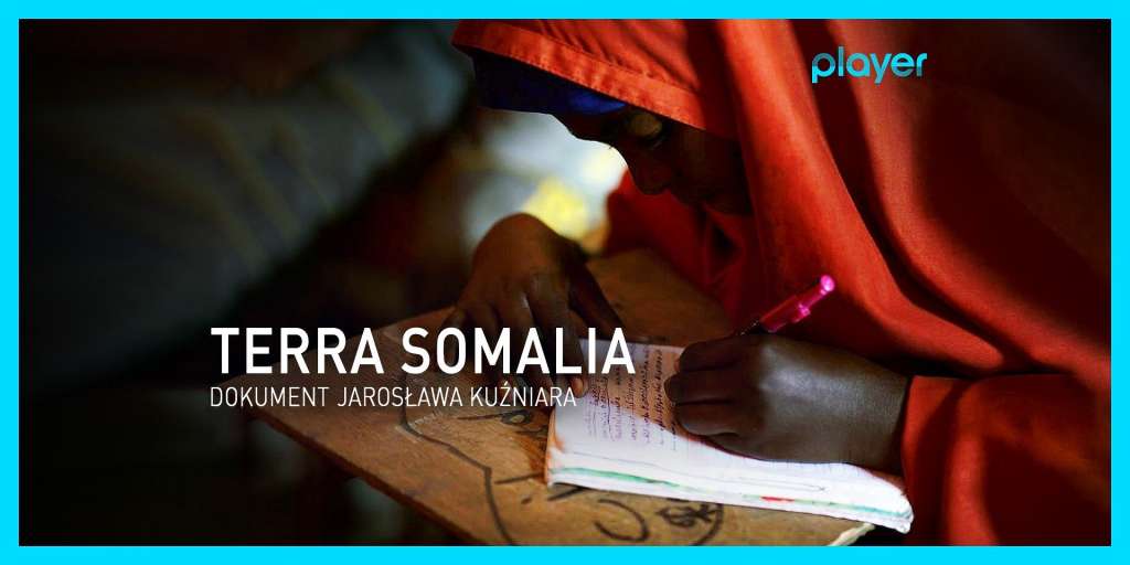 Dziennikarz Jarosław Kuźniar sprawdza, jak wygląda prawdziwa Somalia. Ta, która nie tylko przytłacza, ale daje też nadzieję na lepsze jutro. Poruszający dokument  „TerraSomalia” dostępny jest w Playerze!