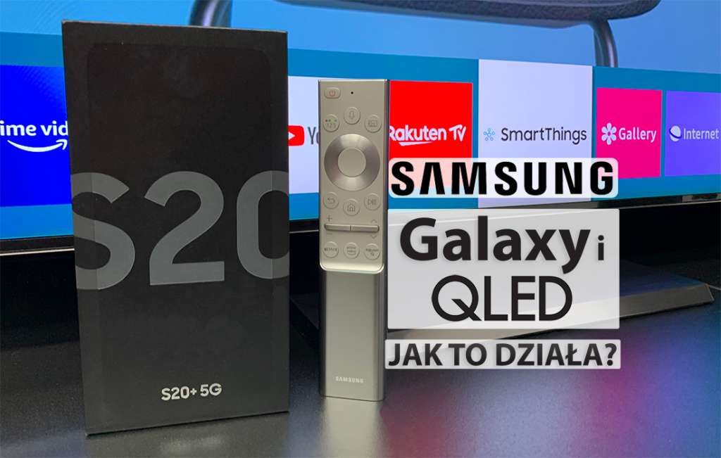 Jak współpracują smartfony z telewizorami 4K i 8K Samsung QLED? | TEST | Najwięcej funkcji na rynku. Dlaczego?