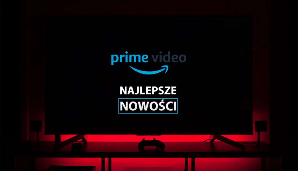 amazon prime video nowości grudzień 2023 filmy seriale co obejrzeć