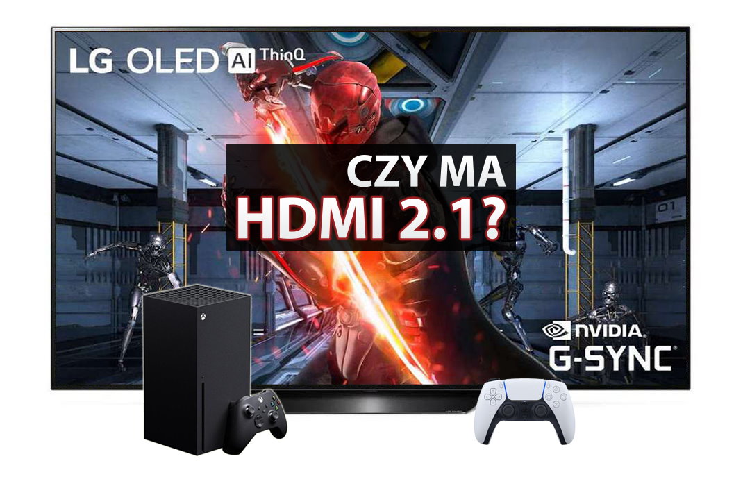 Pierwsi w Polsce sprawdzamy, czy LG OLED z 2019 (np. B9) rzeczywiście ma port HDMI 2.1 pod nowe konsole i PC w 4K@120Hz?
