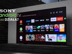 Sony Android TV system telewizor jak działa