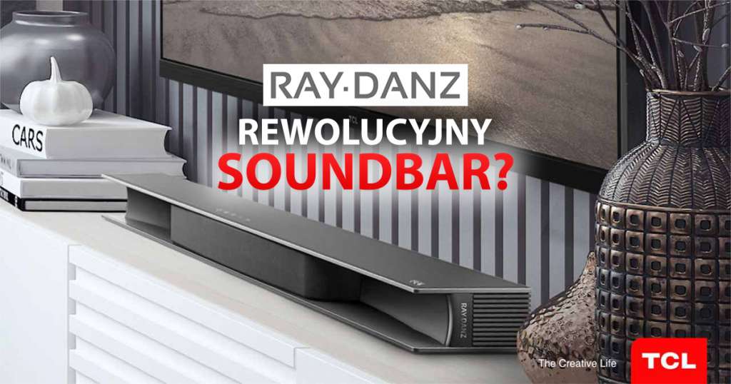 Jaki soundbar z Dolby Atmos kupić? Nowatorski TCL RAY-DANZ w mega promocji - co za cena! Gdzie?