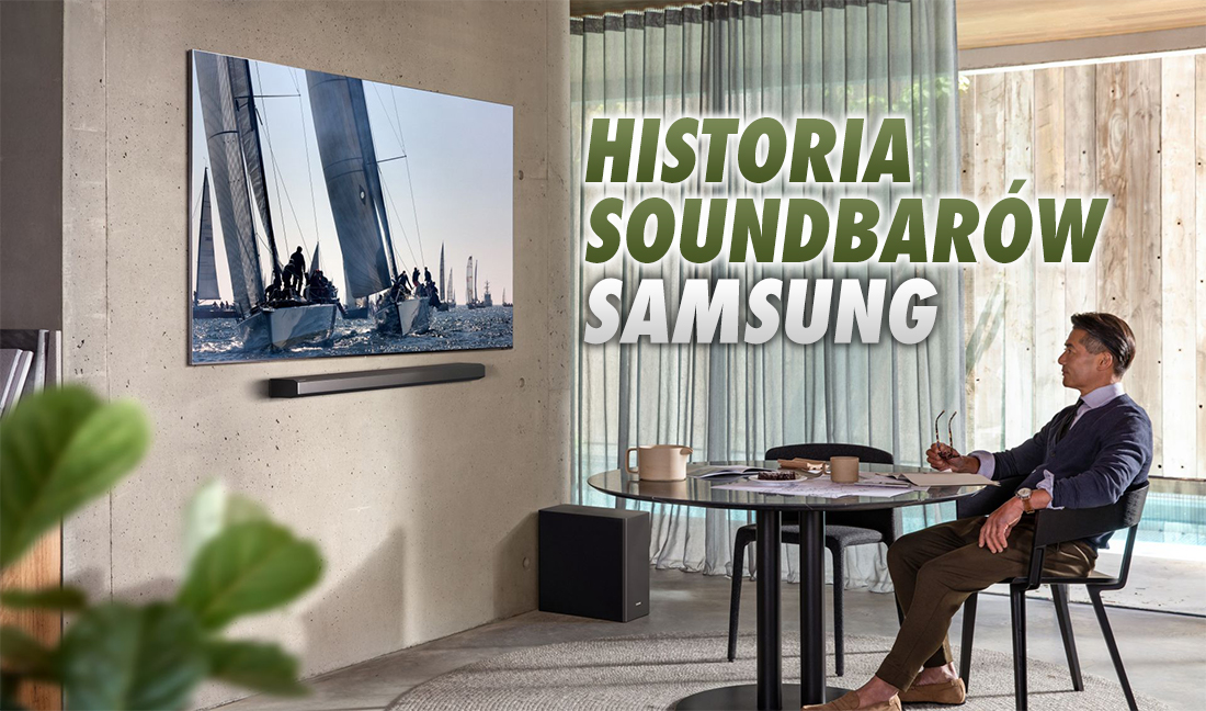 Jak zmieniały się soundbary Samsunga na przestrzeni lat? Producent wspomina swoje dotychczasowe modele | INFOGRAFIKA