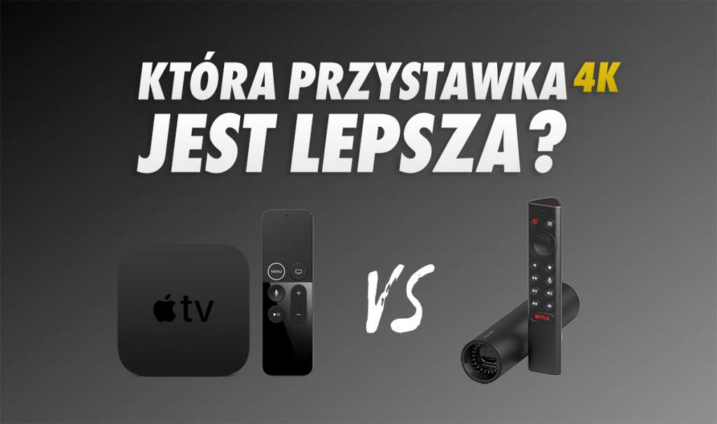 Apple TV 4K vs NVIDIA Shield - porównanie najlepszych przystawek 4K dla telewizorów!