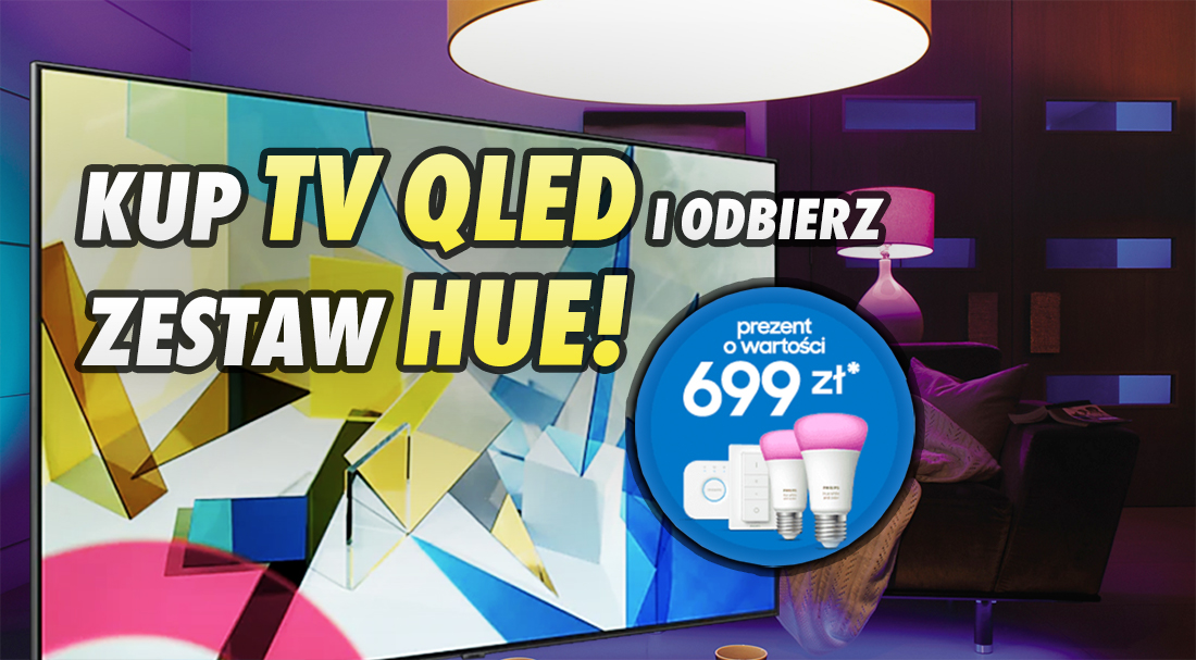 Rusza świetna promocja Samsunga: kup QLED TV i odbierz zestaw inteligentnego barwnego oświetlenia Hue o wartości 699 zł!