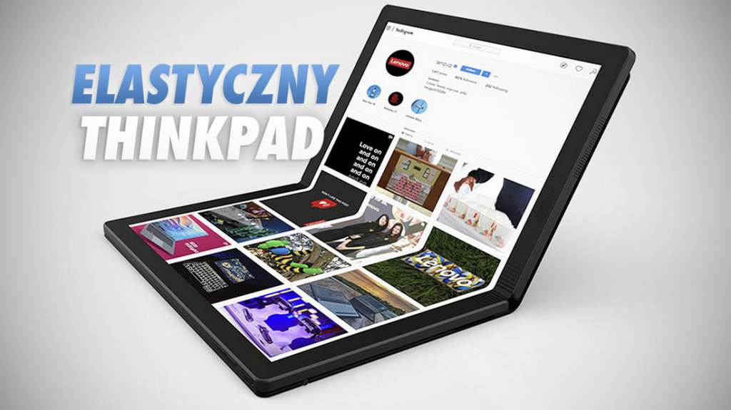 Lenovo zapowiada ThinkPad X1 Fold, czyli pierwszy elastyczny komputer marki! W nowej ofercie także leciutki X1 Nano