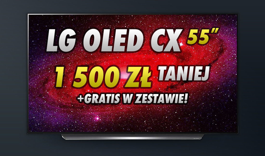 Wielka przecena LG OLED CX w 55 calach z HDMI 2.1! Teraz taniej aż o 1500 złotych i to z gratisem – gdzie i jak skorzystać?