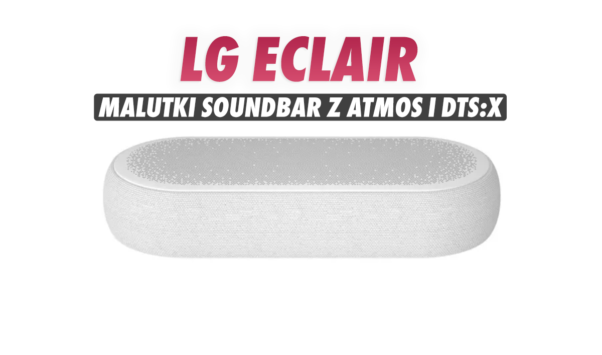 LG QP5 Éclair: koreański producent zaprezentował najmniejszy soundbar świata z Dolby Atmos i DTS:X