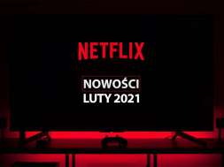 Netflix oferta luty 2021