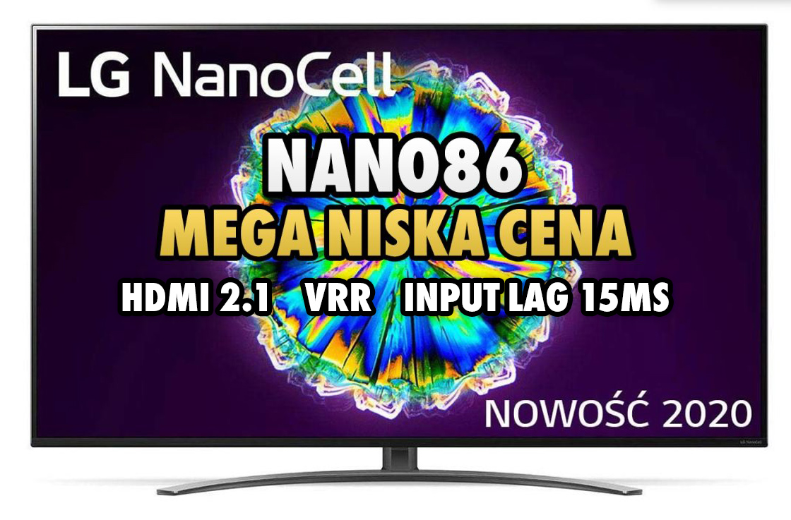 Najtańszy telewizor z HDMI 2.1 4K 120Hz na rynku jeszcze taniej! Wróciła mega okazja na LG NANO863 poniżej 3000 zł!