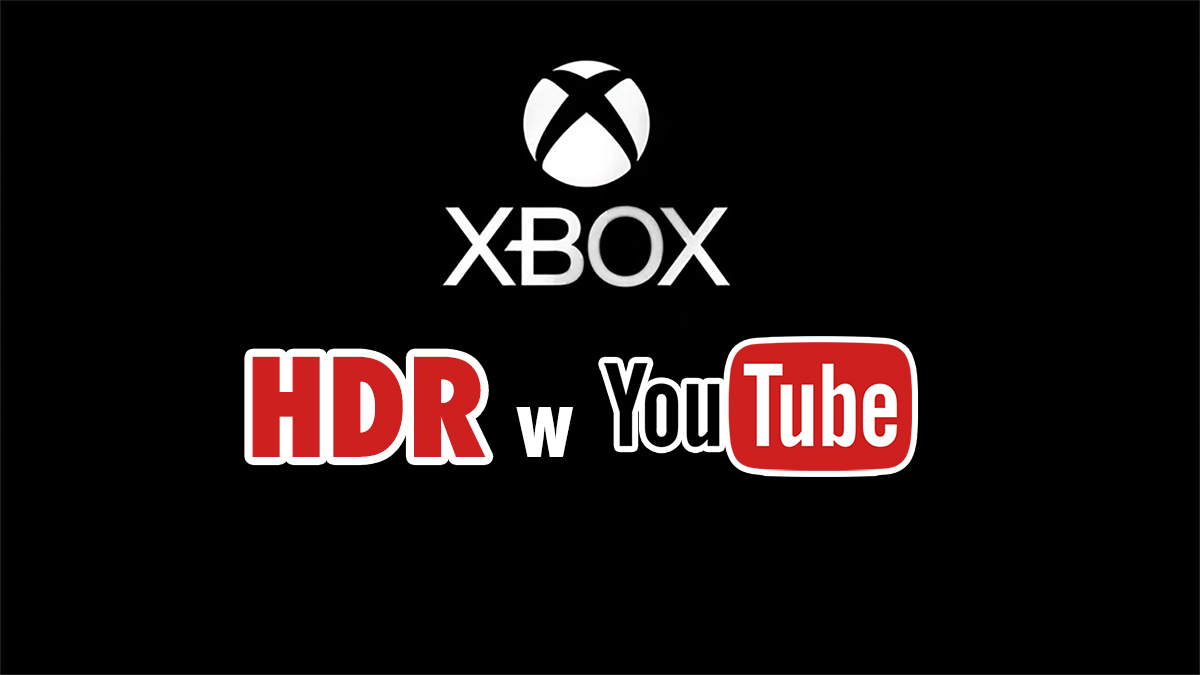 YouTube wreszcie ze wsparciem dla HDR na konsolach Xbox! Aktualizacja dodaje obsługę formatu VP9-2, nie ma jeszcze mowy o AV1