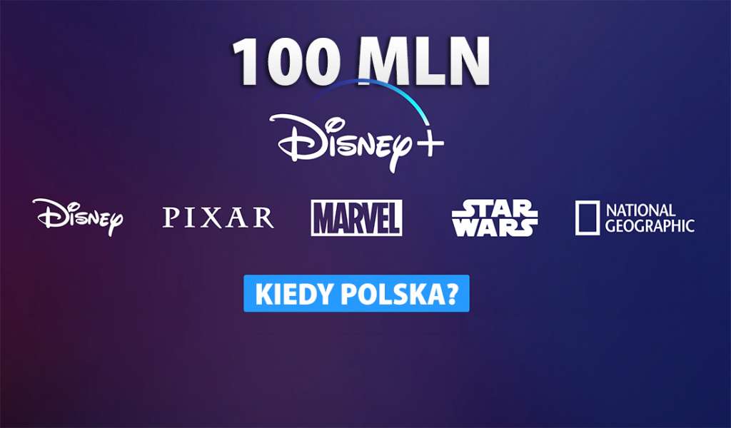 Disney+ dobija do 100 milionów użytkowników! Czeka już polska wersja platformy - kiedy wystartuje?