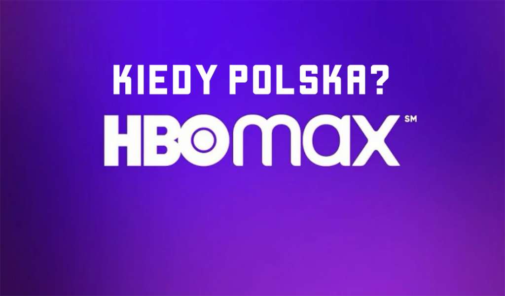 Wiemy kiedy HBO Max zadebiutuje w kolejnych krajach! Polska jeszcze chwilę poczeka