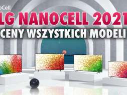 LG NanoCell 2021 telewizory ceny okładka