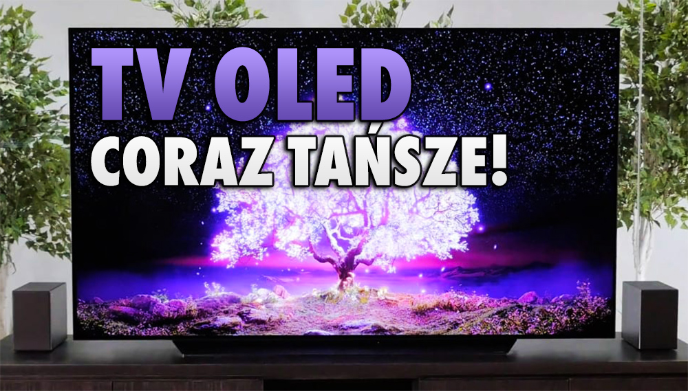 Panele OLED do telewizorów osiągnęły rekordowo niskie ceny! Kwoty poniżej 4 tysięcy złotych staną się standardem?