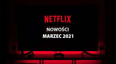 Netflix-oferta-marzec-2021