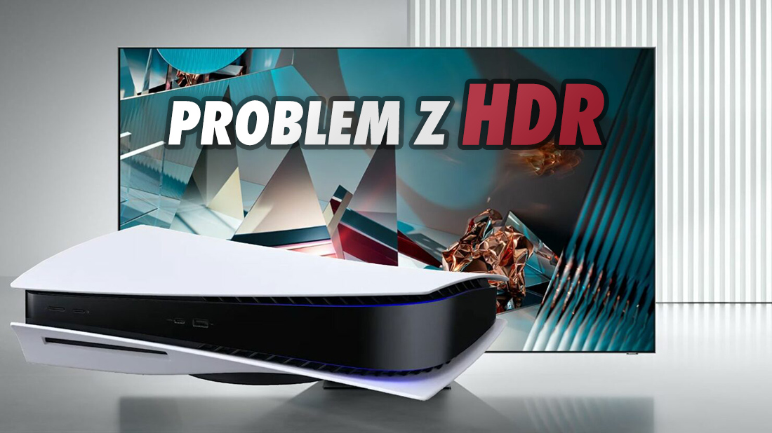 Telewizory Samsung i PS5: HDR nie działa poprawnie w trybie 4K120. Sony wyda aktualizację, która wyeliminuje błąd