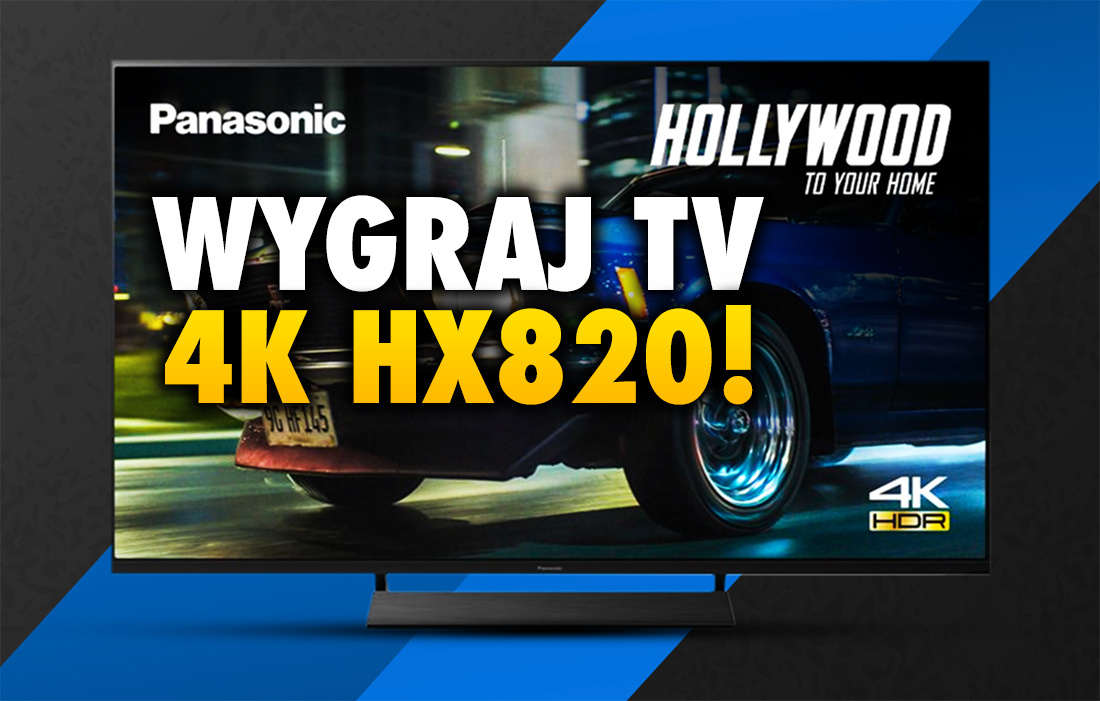 Do wygrania wszechstronny telewizor Panasonic HX820 - wystarczy odpowiedzieć na jedno pytanie! Jak wziąć udział?