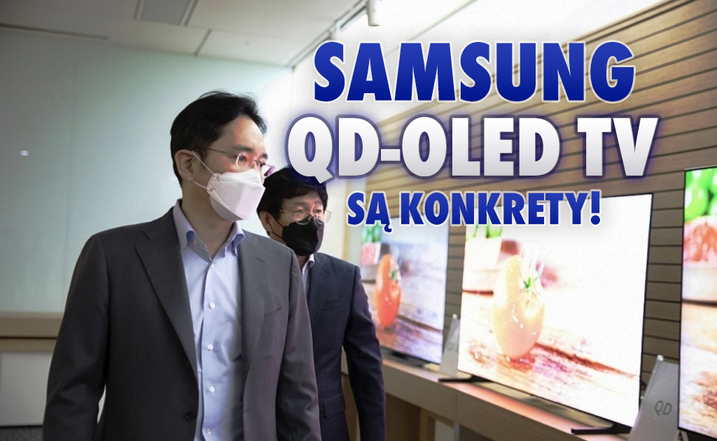 Samsung podjął decyzję: telewizor nowej generacji QD-OLED trafi do sklepów! Kiedy ruszy produkcja i sprzedaż?