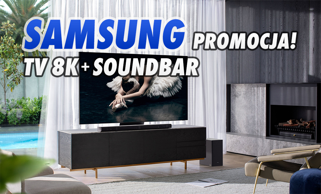 Samsung: soundbar za złotówkę przy zakupie telewizora QLED 8K Q800T! Gdzie skorzystać?
