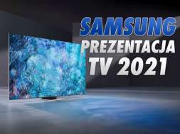 Samsung telewizory 2021 prezentacja