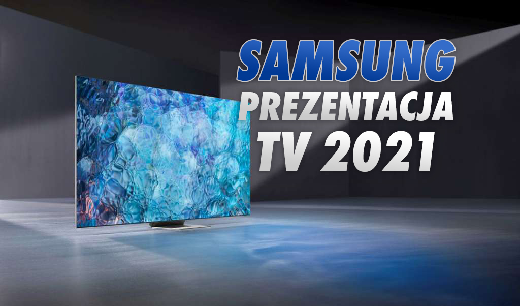 Samsung zaprasza na otwartą prezentację TV na 2021. “Na nowo zdefiniujemy rolę telewizora”. Kiedy i gdzie oglądać?