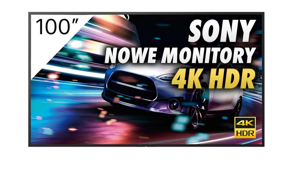 Sony prezentuje nowe monitory profesjonalne BRAVIA, w tym model 4K HDR 100"! Co wiemy na ich temat?