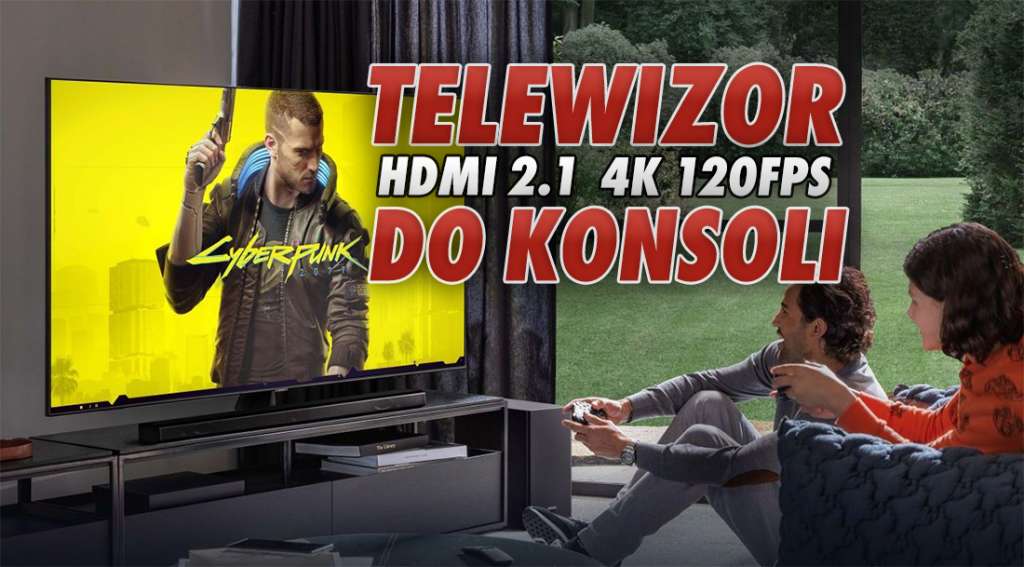 Telewizor z HDMI 2.1 4K 120FPS poniżej 3500 zł? Testujemy dwa dostępne na runku modele IPS kontra VA!