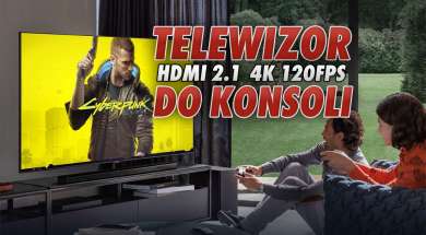 telewizor do konsoli HDMI 2.1 4K 120fps testujemy okładka