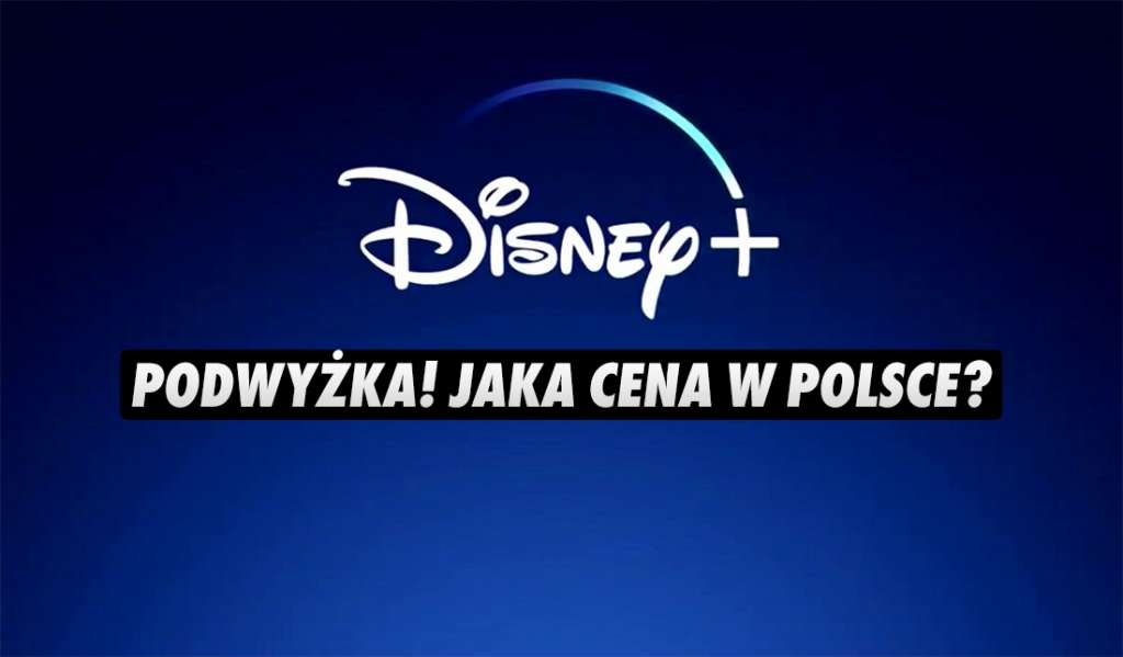 disney+ streaming vod podwyżka cena reklamy kiedy w polsce