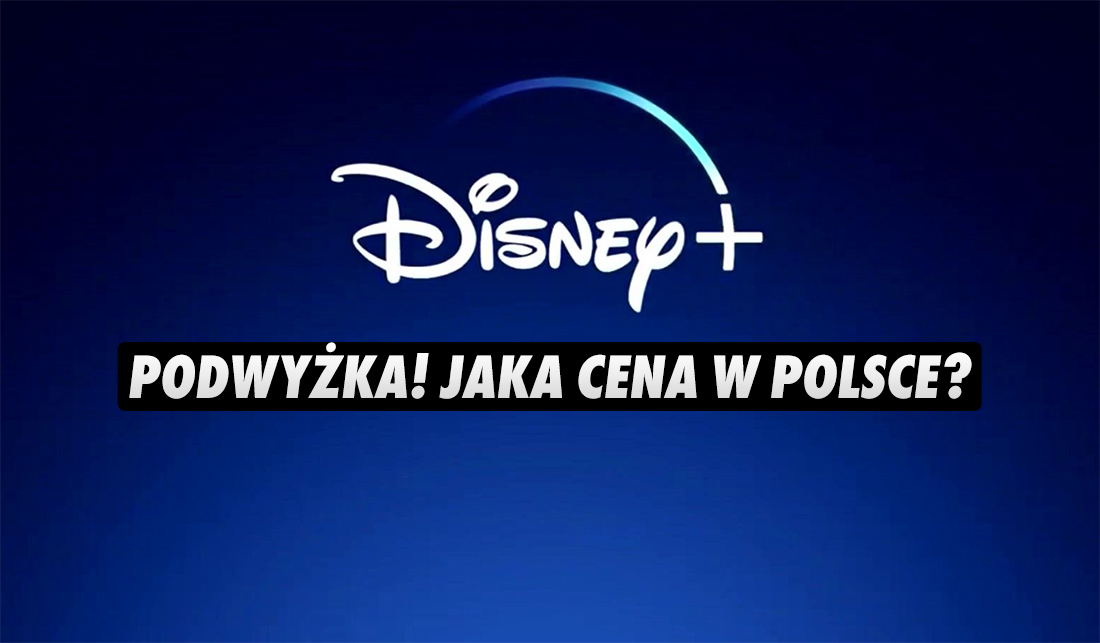 Klamka zapadła: podwyżka abonamentu Disney+! Kiedy w Polsce zapłacimy więcej?