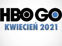 HBO GO oferta kwiecień 2021 okładka